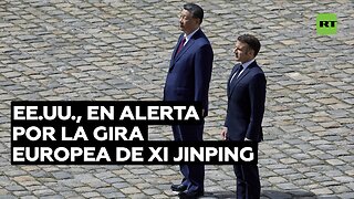 EE.UU., en alerta por la gira europea de Xi Jinping: China puede ofrecer más oportunidades a la UE