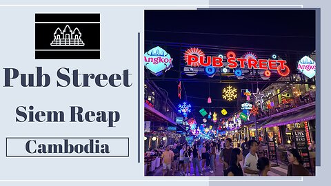 Pub Street and Night Market - Siem Reap Cambodia 2024