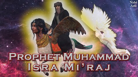 Prophet Muhammad - Isra Mi'raj