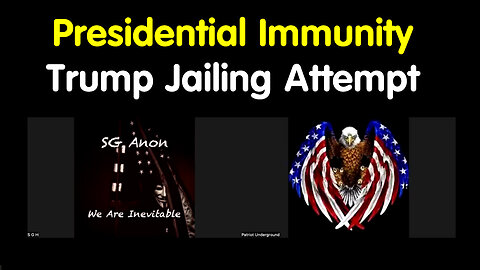 Presidential Immunity - Trump Jailing Attempt