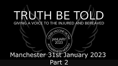 Truth be Told: Manchester 31st January 2023 - Part 2: Adam Wilson speaking about Victoria Roberts