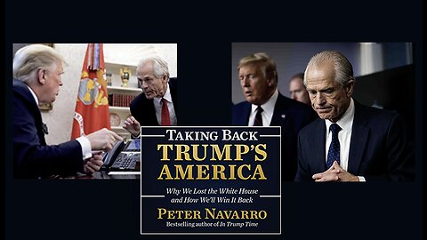 Peter Navarro | Episode 6 of the Documentary Miniseries | Taking Back TRUMP'S America Begins With YOU!!! (Episode 6 of 6)