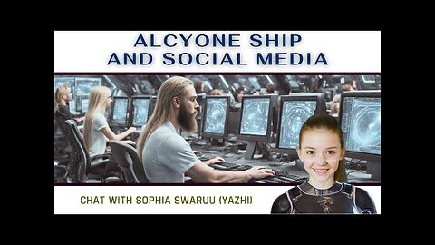Les Taygétiens sur les réseaux sociaux - Arrivée du vaisseau Alcyone - Yazhi Swaruu -VOSTFR-