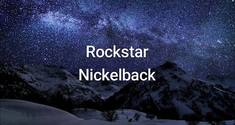 Rockstar (lyrics) - Nickelback