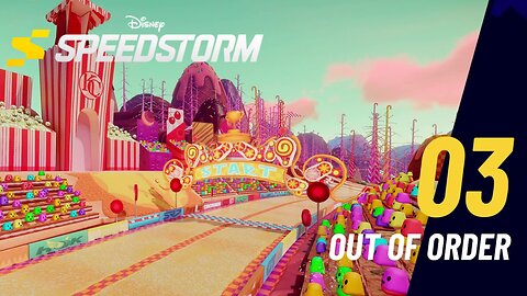 Out of Order - Disney Speedstorm - Season Seven - Sugar Rush (Chapter 3)