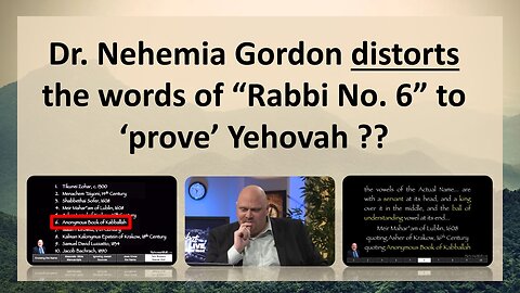 Dr. Nehemia Gordon distorts the words of "Rabbi No. 6" to 'prove' Yehovah??