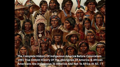 True Untold History Aborigines Americans Are Indigenous To America Not Africa