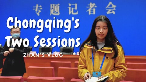 Chongqing's Two Sessions | Zhan's Vlog