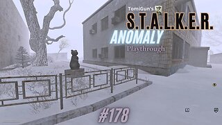 S.T.A.L.K.E.R. Anomaly #178: Winter is here and I have to grind for some more Roubles