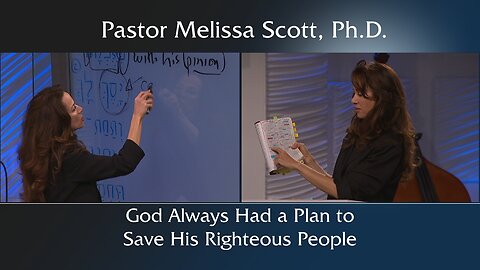 God Always Had a Plan to Save His Righteous People