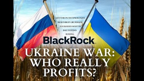 UKRAINE WAR: WHO REALLY PROFITS?