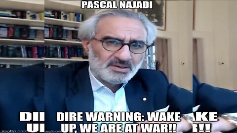 Pascal Najadi: Dire Warning: Wake Up, We Are at War! (Video)