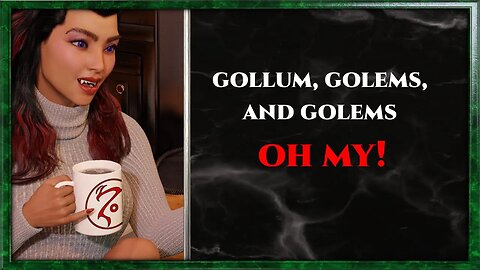 CoffeeTime clips: "Gollum, golems, and golems, OH MY!"