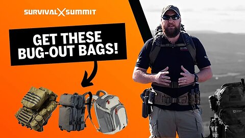 Top 4 Types of Bug-Out Bags | The Survival Summit