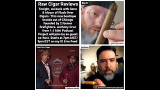 Raw Cigar Reviews (Episode 53) Geno & Mayor of Flash Over Cigars