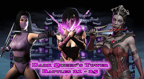 MK Mobile. Dark Queen's Tower Battles 21 - 25