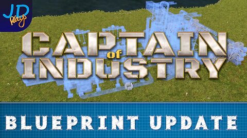 Blueprints are here! 🚜 Captain of Industry 👷 Walkthrough, Guide Tips & Tricks