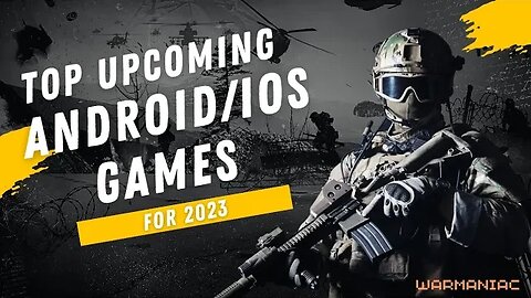 Top Upcoming Android/ iOS Games for 2023 | New Upcoming Releases