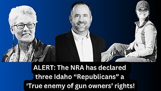 3 "Republican" Legislative Candidates Who Got F's with NRA; Plus, NRA Endorsement Issues