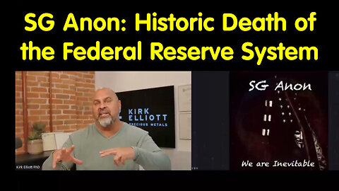 SG Anon HUGE "Historic Death of the Federal Reserve System"