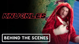 Knuckles - Official “Flames Of Disaster” Behind The Scenes Clip