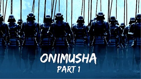 Onimusha: Warlords FULL WALKTHROUGH (SWITCH) Part 1