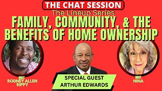 FAMIY, COMMUNITY, & THE BENEFITS OF HOME OWNERSHIP | THE CHAT SESSION