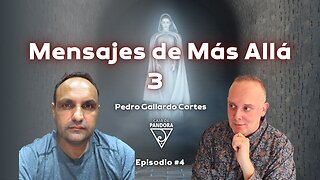 Mensajes de Más Allá 3 con Pedro Gallardo Cortes