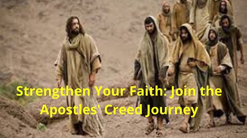 Strengthening Our Faith: A Journey Through the Apostles' Creed 🙌