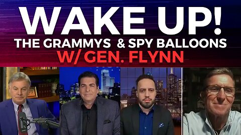 FlashPoint: Wake Up! Spy Balloons & The Grammys with Gen. Flynn