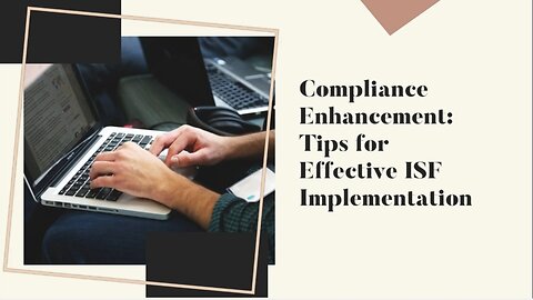 Optimizing Regulatory Adherence: ISF Compliance Improvement