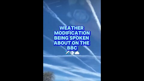 Weather modification being talked about on the BBC✈️