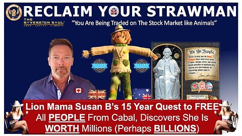 How To RECLAIM YOUR STRAWMAN: Heroine’s 15-Yr Quest to FREE Mankind, Discovers She’s Worth 1 Billion