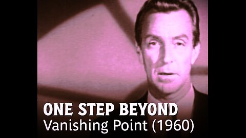 ONE STEP BEYOND - "Vanishing Point" (S2.E23, 1960)