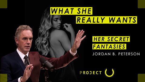 What Women Really Want - Jordan Peterson Motivation