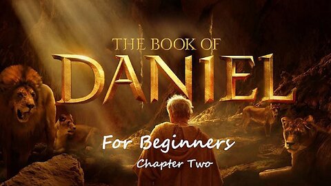 The Book of Daniel for Beginners - Chapter Two