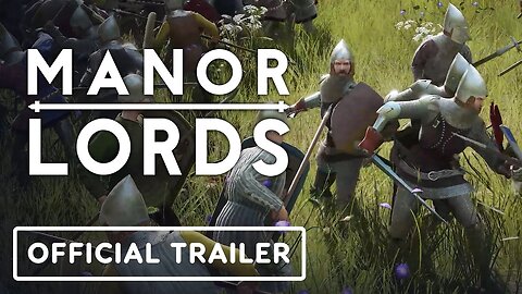 Manor Lords - Official Early Access Launch Trailer
