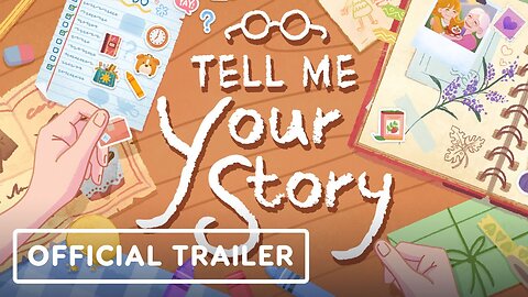 Tell Me Your Story - Official Launch Trailer