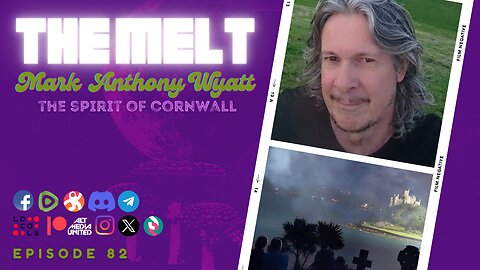 The Melt Episode 82- Mark Anthony Wyatt | The Spirit of Cornwall