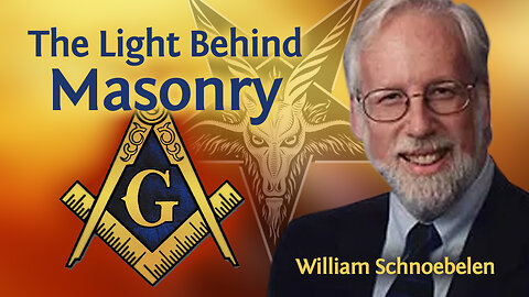 Freemasonry - The Light Behind Masonry - Bill Schnoebelen