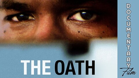 Documentary: The Oath