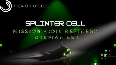 Splinter Cell - Mission 4: Oil Refinery (Caspian Sea)