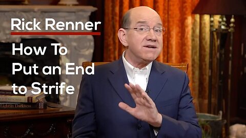 How To Put an End to Strife — Rick Renner