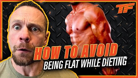 How to Avoid Being FLAT While Dieting