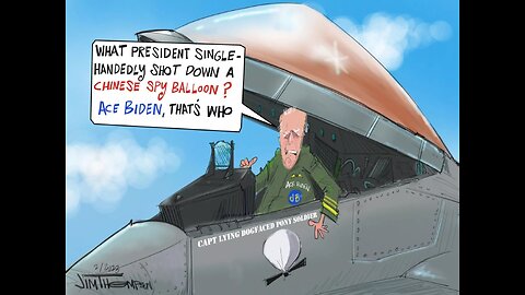 Sunday Cartoon: 'Ace Biden' Takes Full Credit, As America's First ChiCom Balloon Killer