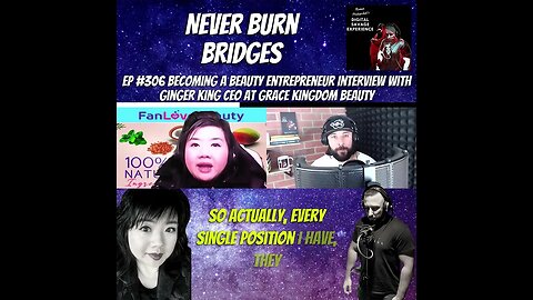 Never Burn Bridges - Clip From Ep 306 Becoming A Beauty Entrepreneur Interview With Ginger King