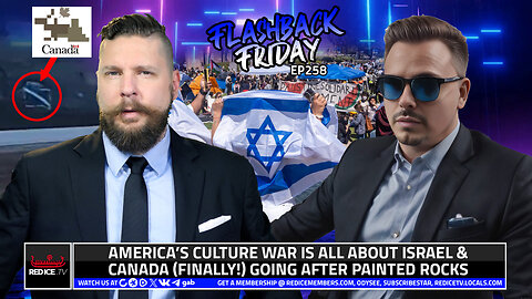 America’s Culture War Is All About Israel & Canada (Finally!) Going After Painted Rocks - FF Ep258