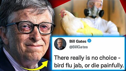 Gates Insider Admits Elite Planning to Euthanise BILLIONS via Bird Flu Vaccine