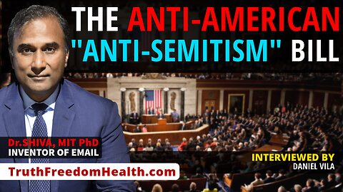 Dr.SHIVA™ LIVE: The ANTI-American "Anti-Semitism" Bill