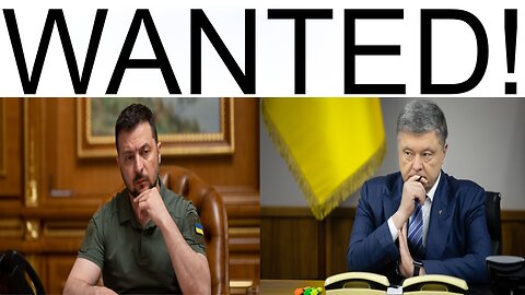 Zelensky and Poroshenko decalared wanted for war crimes by Russia